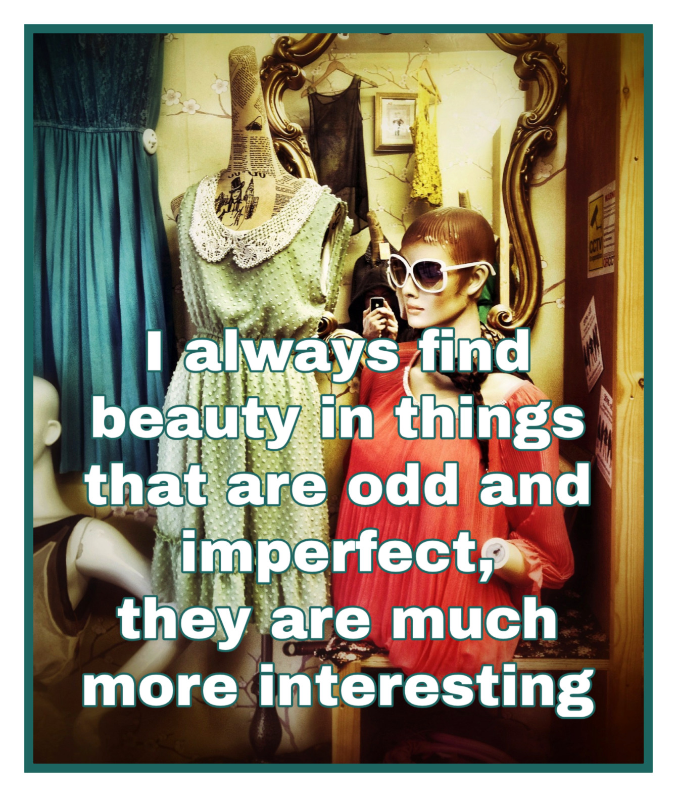 I always find beauty in things that are odd and imperfect, they are much more interesting. Marc Jacobs bekitschig blog