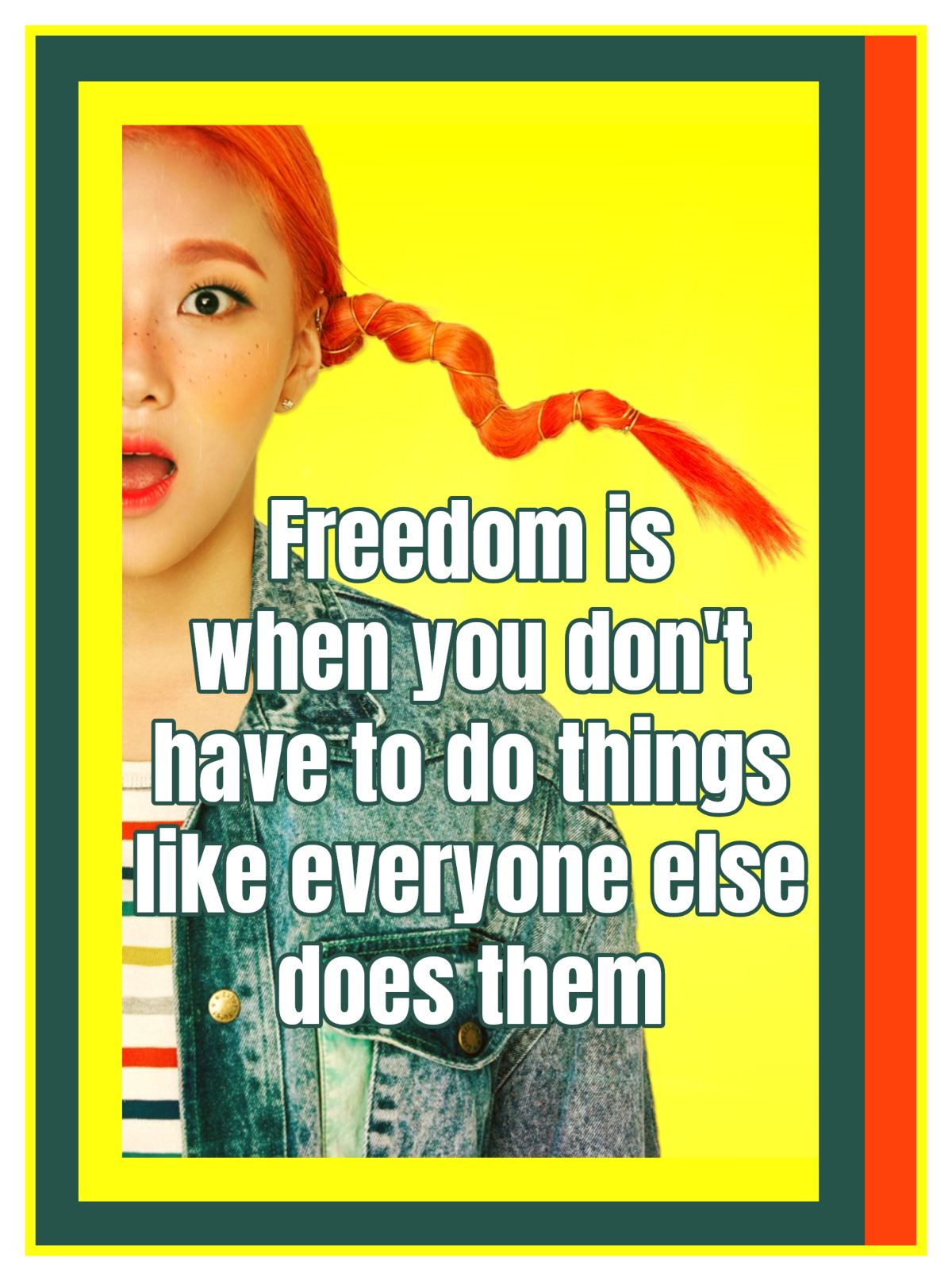 Astrid Lindgren Quote Freedom is when you don't have to do things like everyone else does them. Bekitschig blog